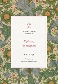 Fighting for Holiness - J. C. Ryle - E-Book
