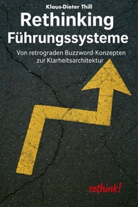 Rethinking Führungssysteme - Klaus-Dieter Thill - E-Book