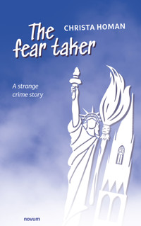 The fear taker - Christa Homan - E-Book