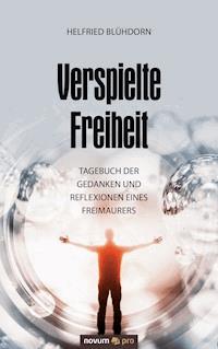 Verspielte Freiheit - Helfried Blühdorn - E-Book