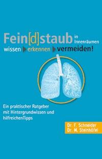 Fein[d]staub in Innenräumen - Friedhelm Schneider - E-Book