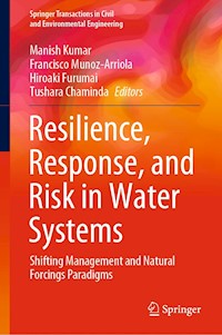 Resilience, Response, and Risk in Water Systems - - E-Book