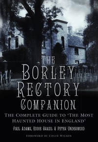 The Borley Rectory Companion - Paul Adams - E-Book