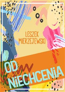 Od niechcenia - Leszek Mierzejewski - E-Book