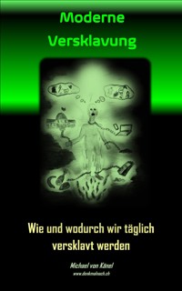 Moderne Versklavung - Michael von Känel - E-Book