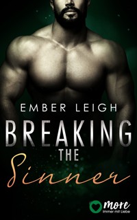 Breaking the Sinner - Ember Leigh - E-Book