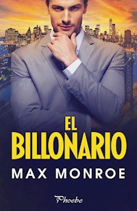 El billonario - Max Monroe - E-Book