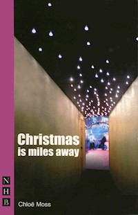 Christmas is Miles Away - Chloë Moss - E-Book