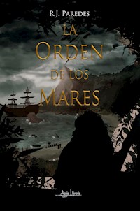 La orden de los mares - R.J. Paredes - E-Book