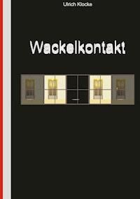 Wackelkontakt - Ulrich Klocke - E-Book