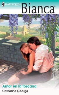 Amor en la toscana - Catherine George - E-Book
