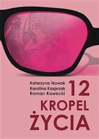 12 kropel życia - Karolina Kasprzak - E-Book
