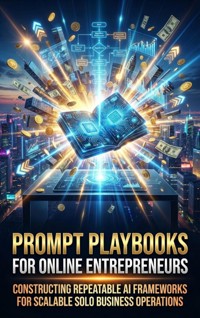 Prompt Playbooks for Online Entrepreneurs - Thalia Brookstone - E-Book