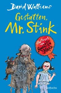 Gestatten, Mr. Stink - David Walliams - E-Book