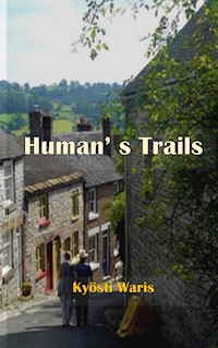 HUMAN'S TRAILS - Kyösti Waris - E-Book