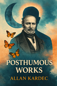 Posthumous Works - Kardec Allan - E-Book