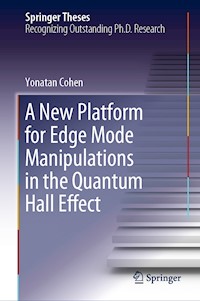 A New Platform for Edge Mode Manipulations in the Quantum Hall Effect - Yonatan Cohen - E-Book