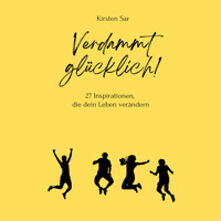 Verdammt glücklich! - Kirsten Sar - Hörbuch