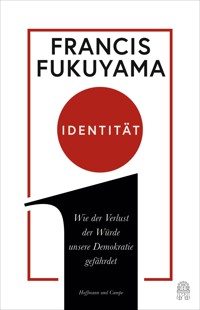 Identität - Francis Fukuyama - E-Book