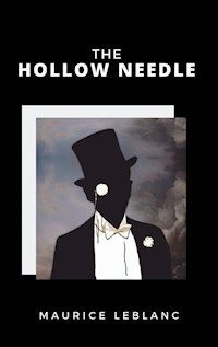 The Hollow Needle - Maurice Leblanc - E-Book
