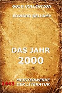 Das Jahr 2000 - Edward Bellamy - E-Book