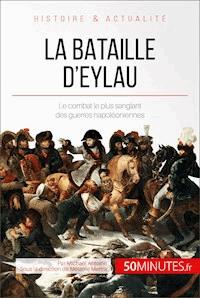 La bataille d'Eylau - Michaël Antoine - E-Book