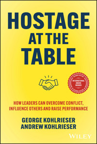 Hostage at the Table - George Kohlrieser - E-Book