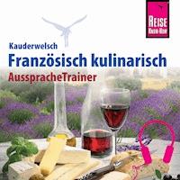 Reise Know-How Kauderwelsch AusspracheTrainer Französisch kulinarisch - Gabriele Kalmbach - Hörbuch