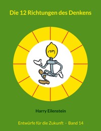 Die 12 Richtungen des Denkens - Harry Eilenstein - E-Book