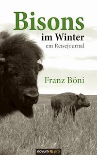 Bisons im Winter - Franz Böni - E-Book