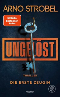 Ungelöst – Die erste Zeugin - Arno Strobel - E-Book
