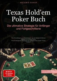 Texas Hold'em Poker Buch: Die ultimative Strategie für Anfänger und Fortgeschrittene - Artemis Saage - Deutschland - E-Book