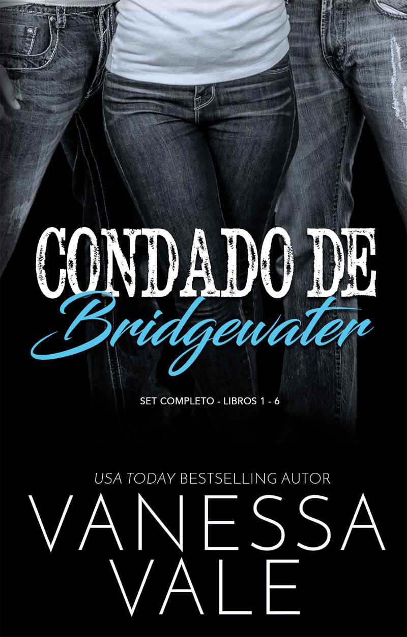 Condado de Bridgewater- Set Completo: Libros 1 - 6 - Vanessa Vale - E-Book