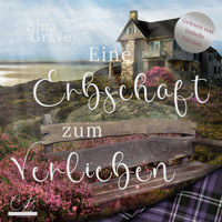 Eine Erbschaft zum Verlieben - Sina Grave - Hörbuch