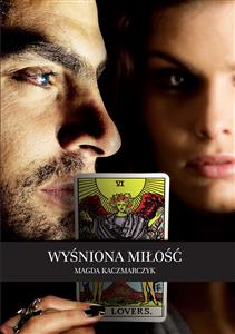 Wyśniona miłość - Magda Kaczmarczyk - E-Book