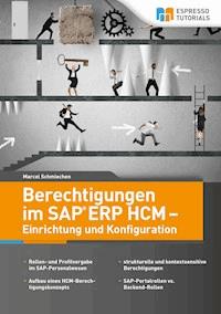 Berechtigungen im SAP ERP HCM - Einrichtung und Konfiguration - Marcel Schmiechen - E-Book