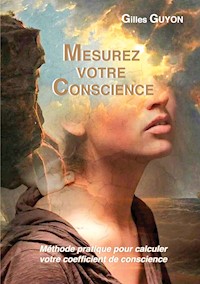 Mesurez votre conscience - Gilles Guyon - E-Book