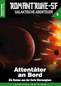 ROMANTRUHE-SF - Galaktische Abenteuer 6 - Arthur E. Black - E-Book