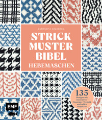 Strickmusterbibel – Hebemaschen - Katharina Hageböck - E-Book