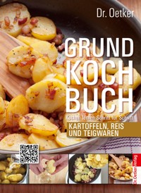 Grundkochbuch - Einzelkapitel Kartoffeln, Reis und Teigwaren - Dr. Oetker - E-Book