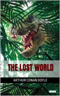 The Lost World - Conan Doyle - Arthur Conan Doyle - E-Book