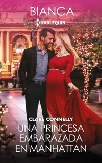 Una princesa embarazada en Manhattan - Clare Connelly - E-Book