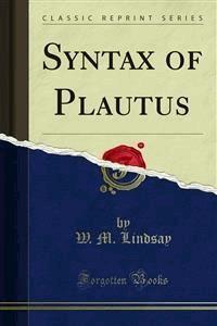 Syntax of Plautus - W. M. Lindsay - E-Book