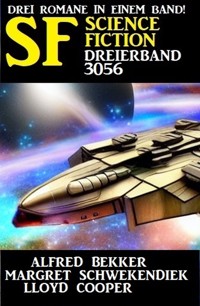 Science Fiction Dreierband 3056 - Alfred Bekker - E-Book