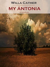 My Ántonia (Annotated) - Willa Cather - E-Book