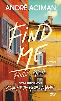Find Me Finde mich - André Aciman - E-Book