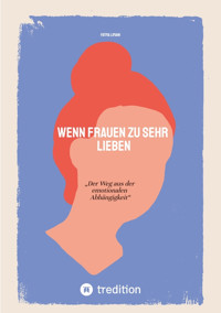 Wenn Frauen zu sehr lieben - Fatma Limani - E-Book