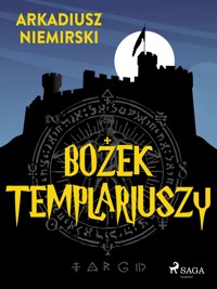Bożek templariuszy - Arkadiusz Niemirski - E-Book