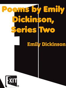 Poems by Emily Dickinson, Series Two - Emily Dickinson - E-Book