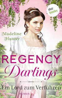 Regency Darlings - Ein Lord zum Verführen - Madeline Hunter - E-Book